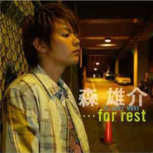 森雄介 = Yusuke Mori - ...For Rest mp3