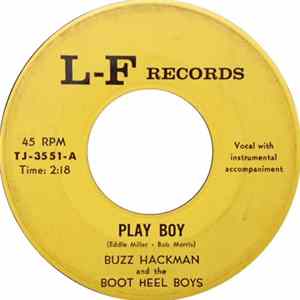 Buzz Hackman And The Boot Heel Boys - Play Boy mp3