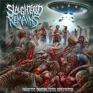 Slaughtered Remains - Parasitic Cannibalistic Infestation mp3