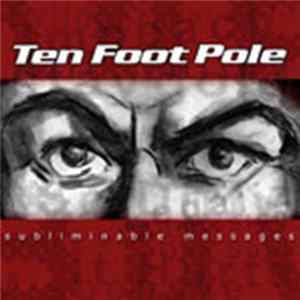 Ten Foot Pole - Subliminable Messages mp3