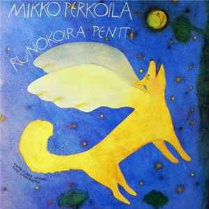 Mikko Perkoila - Runokoira Pentti mp3