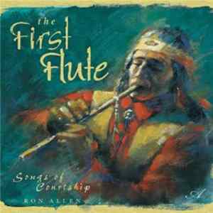 Ron Allen - The First Flute (Songs Of Courtship) mp3