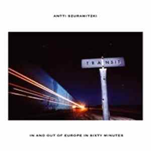 Antti Szurawitzki - Transit - In And Out Of Europe In Sixty Minutes mp3