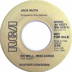 Jack Ruth - Oh Well, Who Cares mp3