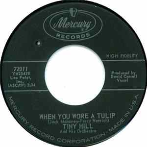Tiny Hill And His Orchestra - When You Wore A Tulip mp3