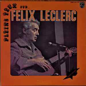 Félix Leclerc - Pleins Feux Sur Félix Leclerc mp3