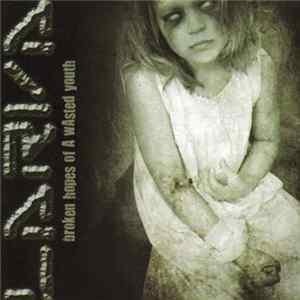 Larva - Broken Hopes Of A Wasted Youth mp3