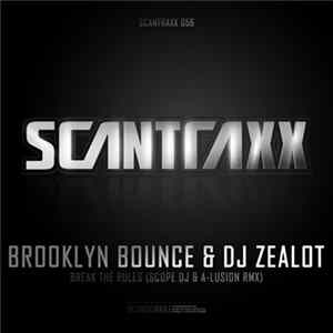 Brooklyn Bounce & DJ Zealot - Break The Rules (Scope DJ & A-Lusion RMX) mp3