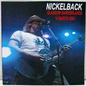Nickelback - Glasgow Barrowlands 14 March 2002 mp3