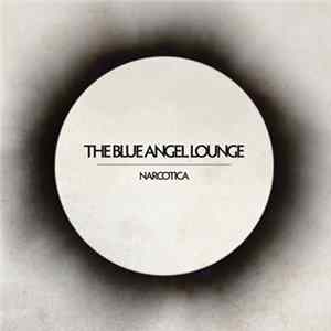 The Blue Angel Lounge - Narcotica mp3