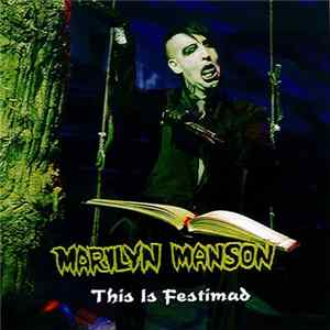 Marilyn Manson - This Is Festimad mp3