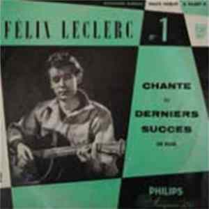 Félix Leclerc - Chante Ses Derniers Succès mp3