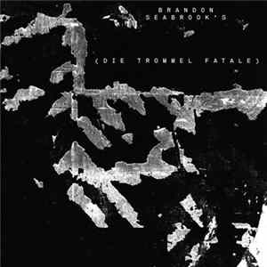 Brandon Seabrook - Die Trommel Fatale mp3