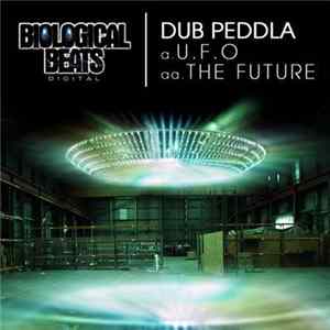 Dub Peddla - U.F.O / The Future mp3