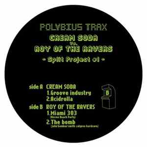 Cream Soda Vs. Roy Of The Ravers - Split Project #1 mp3