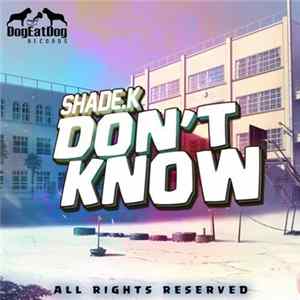 Shade.K - Don't Know mp3