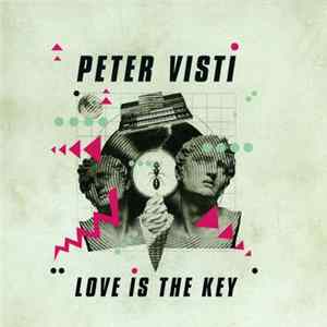 Peter Visti - Love Is The Key mp3