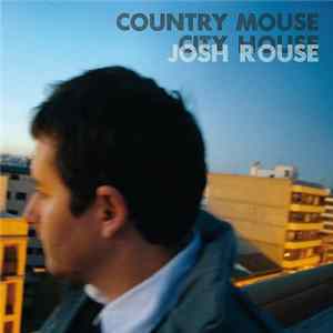 Josh Rouse - Country Mouse City House mp3