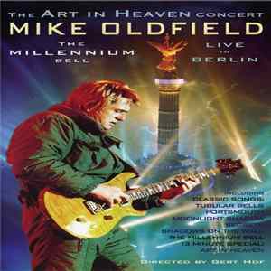 Mike Oldfield - The Art In Heaven Concert (Live In Berlin) mp3