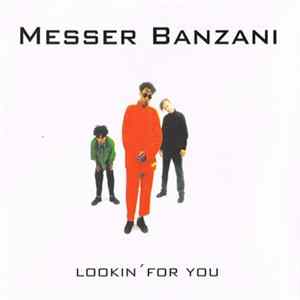 Messer Banzani - Lookin' For You mp3