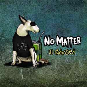 No Matter - Ill Advised mp3