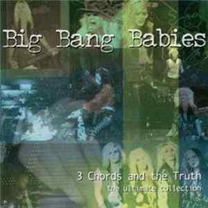 Big Bang Babies - 3 Chords And The Truth mp3