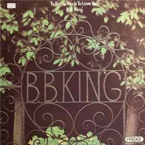 B.B. King - To Know You Is To Love You mp3