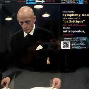 Tchaikovsky, New York Philharmonic, Dimitri Mitropoulos - Symphony No. 6 In B Minor Op. 74 ("Pathétique") mp3