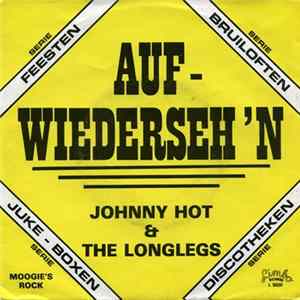 Johnny Hot & The Longlegs - Aufwiederseh'n mp3