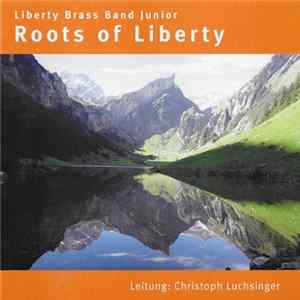 Liberty Brass Band Junior - Roots Of Liberty mp3