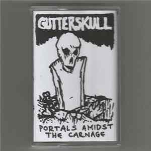 Gutterskull - Portals Amidst The Carnage mp3