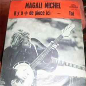 Magali Michel - Il Y A + De Place Ici mp3