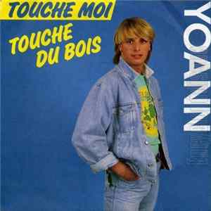 Yoann - Touche Moi (Touche Du Bois) mp3