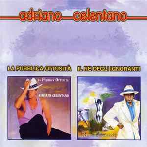 Adriano Celentano - La Pubblica Ottusità / Il Re Degli Ignoranti mp3