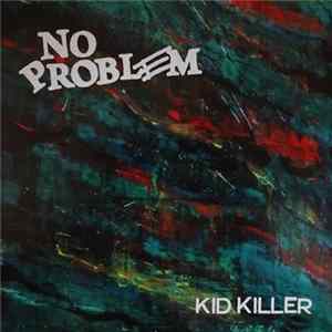 No Problem - Kid Killer mp3