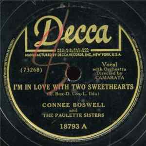 Connie Boswell And The Paulette Sisters - I'm In Love With Two Sweethearts / I Fall In Love With You Every Day mp3