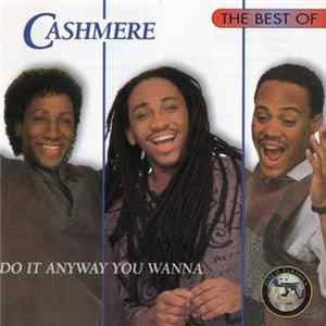 Cashmere - The Best Of (Do It Anyway You Wanna) mp3