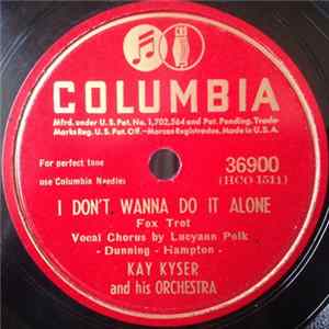 Kay Kyser And His Orchestra - I Don't Wanna Do It Alone / Slowly mp3