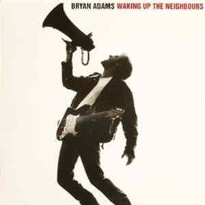 Bryan Adams - Waking Up The Neighbours mp3