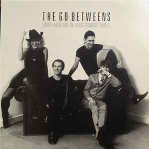 The Go-Betweens - Liberty Belle And The Black Diamond Express mp3