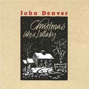 John Denver - Christmas Like A Lullaby mp3