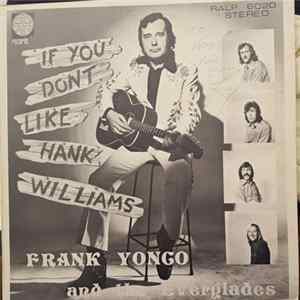 Frank Yonco And The Everglades - If You Dont Like Hank Williams mp3