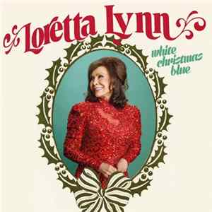 Loretta Lynn - White Christmas Blue mp3