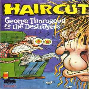 George Thorogood & The Destroyers - Haircut mp3