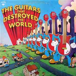 Various - The Guitars That Destroyed The World mp3