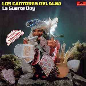 Los Cantores Del Alba - La Suerte Doy mp3