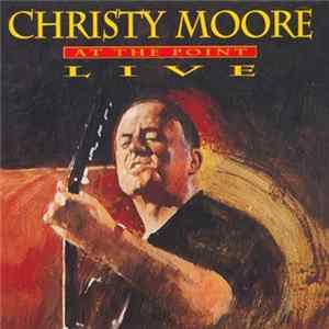 Christy Moore - At The Point Live mp3