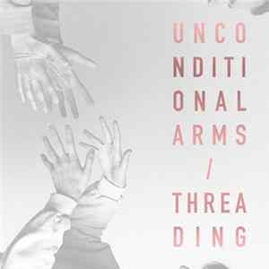 Threading, Unconditional Arms - Split mp3