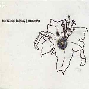 Her Space Holiday - Keystroke mp3