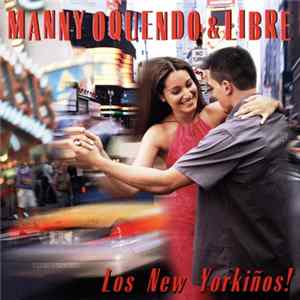 Manny Oquendo & Libre - Los New Yorkiños! mp3